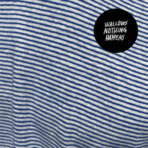 Nothing Happens Wallows