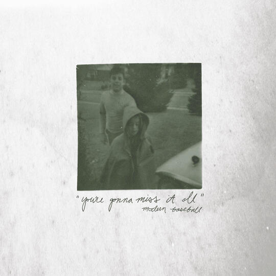 You're Gonna Miss It All Modern Baseball