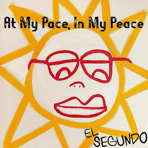 At My Pace, In My Peace El Segundo