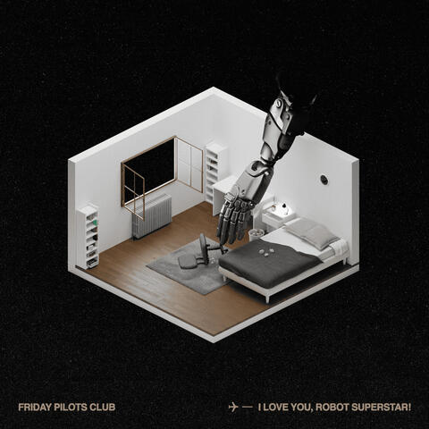 I LOVE YOU, ROBOT SUPERSTAR! Friday Pilots Club