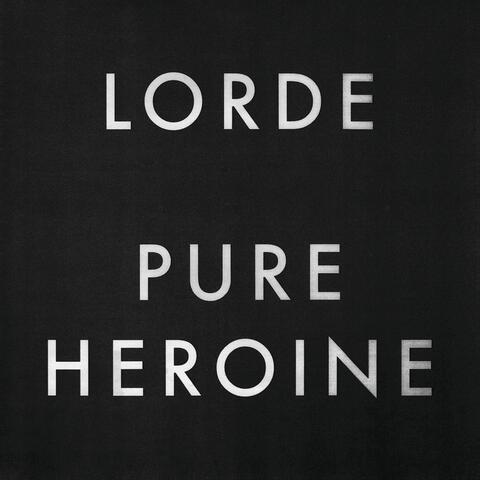 Pure Heroine Lorde